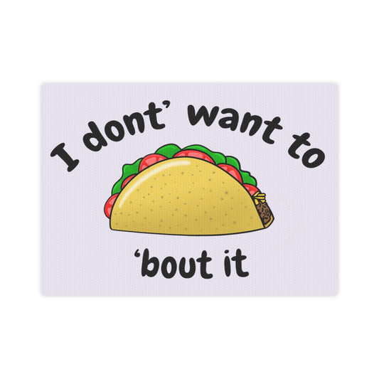 I Don't Want to TACO Bout It Canvas Photo Tile